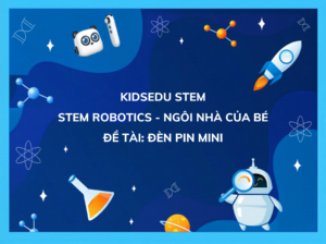 Giáo án STEM mầm non 3-4 tuổi Đèn pin mini - KidsEdu STEM với hình ảnh robot và bình thí nghiệm