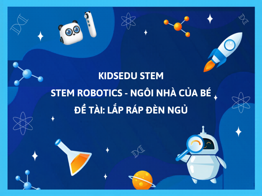 Giáo án STEM mầm non 3-4 tuổi Lắp ráp đèn ngủ - KidsEdu STEM với hình ảnh robot và bình thí nghiệm