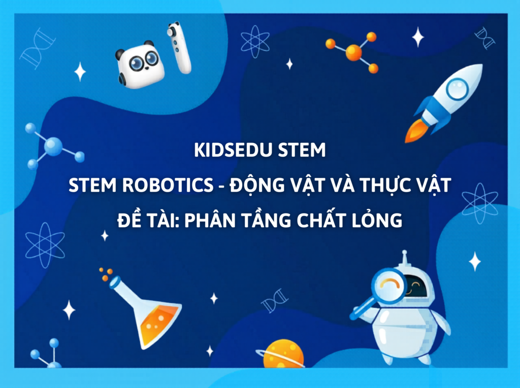 Giáo án STEM mầm non 3-4 tuổi Phân tầng chất lỏng - KidsEdu STEM với hình ảnh robot và bình thí nghiệm